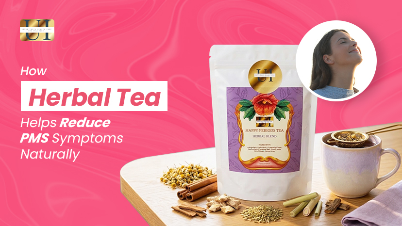 How Herbal Tea Helps Reduce PMS Symptoms Naturally